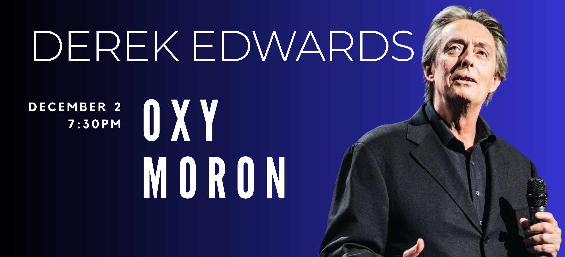 Event image Derek Edwards - Oxy Moron